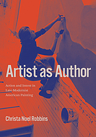 Artist as author : action and intent in late-modernist American painting