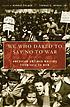 We who dared to say no to war : American antiwar... by Murray Polner