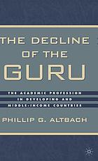The Decline of the guru : the academic profession in the Third World