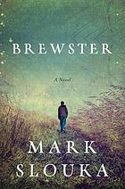 Brewster : a novel