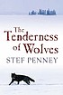 The tenderness of wolves by Stef Penney