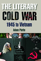The literary Cold War, 1945-Vietnam