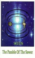 Seeds : the parable of the Sower