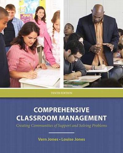 Comprehensive Classroom Management: Creating Communities of Support and  Solving Problems (10th Edition): Jones, Vern, Jones, Louise: 9780132697088:  : Books