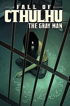 Fall of Cthulhu. [3], The gray man