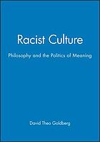 Racist culture : philosophy and the politics of meaning
