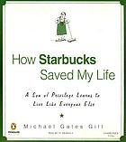 How Starbucks saved my life .