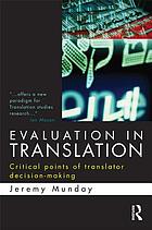Evaluation in Translation : Critical points of translator decision-making.