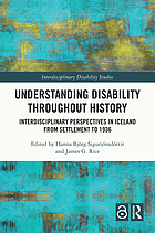 Understanding disability throughout history : interdisciplinary perspectives in Iceland from settlement to 1936