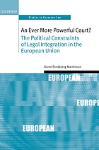 An ever more powerful court? : the political constraints of legal integration in the European Union