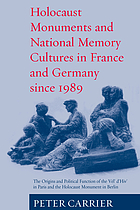 Holocaust monuments and national memory cultures in France and Germany since 1989 : the origins and political function of the Vél' d'Hiv' in Paris and the Holocaust Monument in Berlin