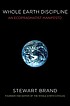 Whole earth discipline : an ecopragmatist manifesto by  Stewart Brand 