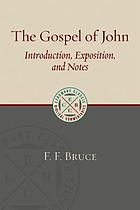 The Gospel of John : introduction, exposition, and notes