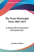 The trans-Mississippi West, 1803-1853 : a history... door Cardinal Goodwin