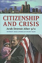 Front cover image for Citizenship and crisis : Arab Detroit after 9/11