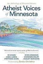 Atheist voices of Minnesota : an anthology of personal stories