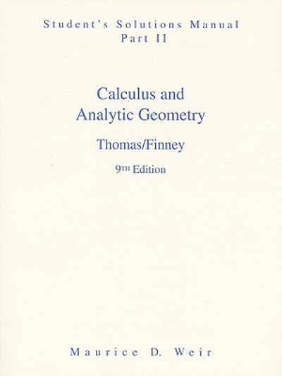 Student's Solutions Manual : Thomas/Finney, Calculus And Analytic ...