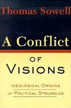 A conflict of visions : ideological origins of political struggles