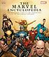 The Marvel Comics encyclopedia : the complete... by  DK Publishing, Inc. 