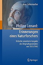 Philipp Lenard : Erinnerungen eines Naturforschers : kritische annotierte Ausgabe des Originaltyposkriptes von 1931/1943