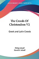 The creeds of Christendom : with a history and critical notes