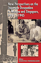 New perspectives on the Japanese occupation in Malaya and Singapore, 1941-1945