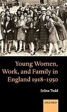 Young Women, Work, and Family in England 1918 & ndash;1950.