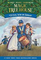 Civil war on sunday : Magic Tree House Series, Book 21.