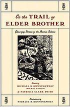 On the trail of elder brother : Glous'gap stories of the Micmac Indians