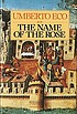 The name of the rose by  Umberto Eco 