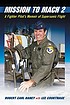 Mission to mach 2 : a fighter pilot's memoir of... by  Robert Earl Haney 