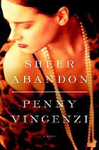 Sheer abandon : a novel