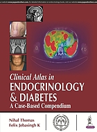 Clinical Atlas in Endocrinology & Diabetes: A Case-Based Compendium