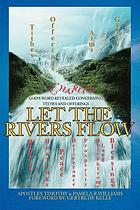 Let the rivers flow : God's word revealed concerning tithes and offerings