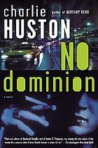 No dominion : a novel