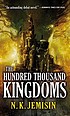 The Hundred Thousand Kingdoms by N  K Jemisin