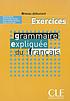 Grammaire expliquée du français : exercices,... by Roxane Boulet