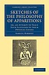 Sketches of the Philosophy of Apparitions : Or,... by Samuel Hibbert