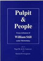 Pulpit & people : essays in honour of William Still on his 75th birthday