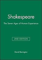 Shakespeare : the seven ages of human experience
