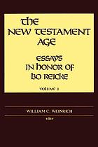 The New Testament age : essays in honor of Bo Reicke