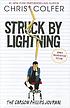 Struck By Lightning : the Carson Phillips Journal by  Chris Colfer 