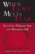 When love meets fear : how to become defense-less... ผู้แต่ง: David Richo