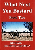 What next you bastard : an autobiography. Book Two