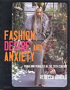 Fashion, desire and anxiety : image and morality in the 20th century
