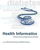 Health informatics : a patient-centered approach to diabetes