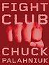 Fight Club : Roman by Chuck Palahniuk