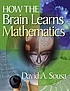 How the Brain Learns Mathematics. 作者： David A Sousa (Anthony)