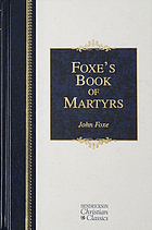 Foxes book of martyrs.