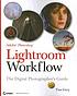 Lightroom workflow : the digital photographer's... by  Tim Grey 